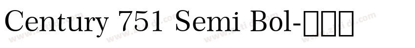 Century 751 Semi Bol字体转换 Century 751 Semi Bol字体转换